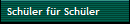 Sch�ler f�r Sch�ler